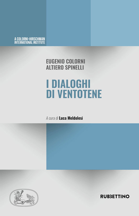 Copertina di Eugenio Colorni e Altiero Spinelli, I dialoghi di Ventotene